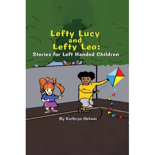 Lefty Lucy and Lefty Leo: Stories for Left Handed Children - Paperback