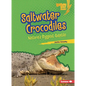 Saltwater Crocodiles: Nature's Biggest Reptile - Paperback