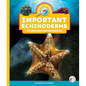 Important Echinoderms: Spineless Superheroes - Library Binding