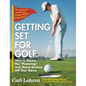 Getting Set for Golf: How to Master the "Preswing" and Shave Strokes off Your Game - Hardcover