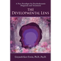The Developmental Lens: A New Paradigm for Psychodynamic Diagnosis and Treatment - Paperback