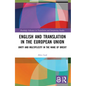 English and Translation in the European Union: Unity and Multiplicity in the Wake of Brexit - Paperback