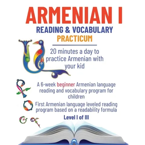 Armenian I: 20 minutes a day to practice Armenian with your kid - Paperback