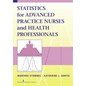 Statistics for Advanced Practice Nurses and Health Professionals - Paperback