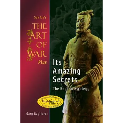 Sun Tzu's The Art of War Plus Its Amazing Secrets: The Keys to Strategy - Paperback