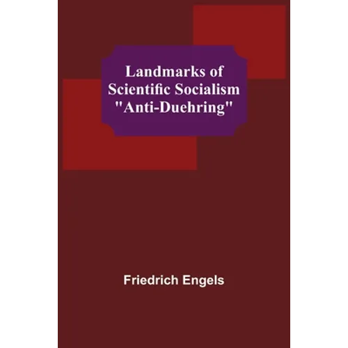 Landmarks of Scientific Socialism: "Anti-Duehring" - Paperback