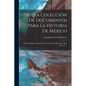Nueva Colección De Documentos Para La Historia De México: Códice Mendieta: Documentos Franciscanos, Siglos Xvi Y Xvii. 1892. 2 V... - Paperback