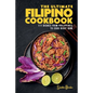 The Ultimate Filipino Cookbook: 111 Dishes From Philippines To Cook Right Now - Paperback