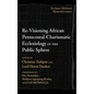 Re-Visioning African Pentecostal-Charismatic Ecclesiology in the Public Sphere - Paperback