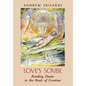 Love's Scribe: Reading Dante in the Book of Creation - Hardcover