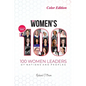 The Women's 100: 100 Women Leaders of Nations and Peoples - COLOR - 2024 Edition - Paperback