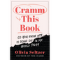 Cramm This Book: So You Know WTF Is Going On in the World Today - Paperback