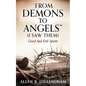 "FROM DEMONS TO ANGELS" (I Saw Them): Good And Evil Spirits - Paperback
