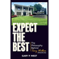 Expect the Best: The Philosophy Behind Tony Walker Financial - Hardcover