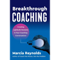 Breakthrough Coaching: Creating Lightbulb Moments in Your Coaching Conversations - Paperback