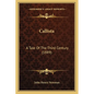 Callista: A Tale Of The Third Century (1889) - Paperback