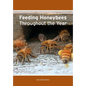 Feeding Honeybees Throughout the Year - Paperback