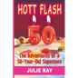 Hott Flash: The Adventures of a 50-Year-Old Superhero - Paperback