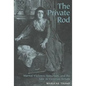 The Private Rod: Marital Violence, Sensation, and the Law in Victorian Britain - Hardcover