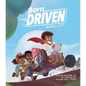 Born Driven - Hardcover