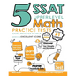 5 SSAT Upper Level Math Practice Tests: Extra Practice to Help Achieve an Excellent Score - Paperback