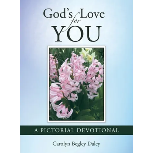 God's Love for You: A Pictorial Devotional - Hardcover