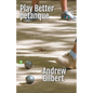 Play Better Petanque - Paperback