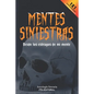 Mentes siniestras: Desde los estragos de mi mente - Paperback