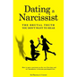 Dating a Narcissist - The brutal truth you don't want to hear: How to spot a narcissist on the very first date and set boundaries to become psychopath - Paperback