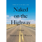 Naked on the Highway: A Memoir - Hardcover