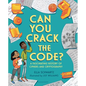 Can You Crack the Code?: A Fascinating History of Ciphers and Cryptography - Hardcover
