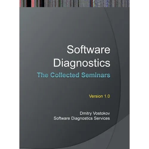 Software Diagnostics: The Collected Seminars - Hardcover