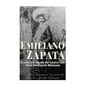 Emiliano Zapata: La vida y el legado del icónico líder de la Revolución Mexicana - Paperback