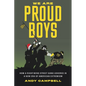 We Are Proud Boys: How a Right-Wing Street Gang Ushered in a New Era of American Extremism - Hardcover