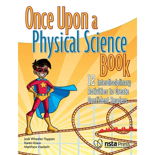 Once Upon a Physical Science Book: 12 Interdisciplinary Activities to Create Confident Readers - Paperback