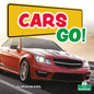 Cars Go! - Library Binding