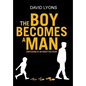 The Boy Becomes a Man: Confessions of an Honest Politician - Hardcover