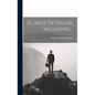 El Arte De Hacer Milliones... - Hardcover