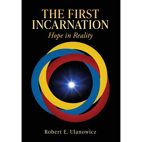The First Incarnation: Hope in Reality - Hardcover