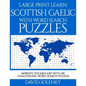 Large Print Learn Scottish Gaelic with Word Search Puzzles: Learn Scottish Gaelic Language Vocabulary with Challenging Easy to Read Word Find Puzzles - Paperback