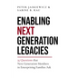 Enabling Next Generation Legacies: 35 Questions That Next Generation Members in Enterprising Families Ask - Hardcover