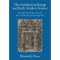 The Architectural Image and Early Modern Science: Wendel Dietterlin and the Rise of Empirical Investigation - Hardcover