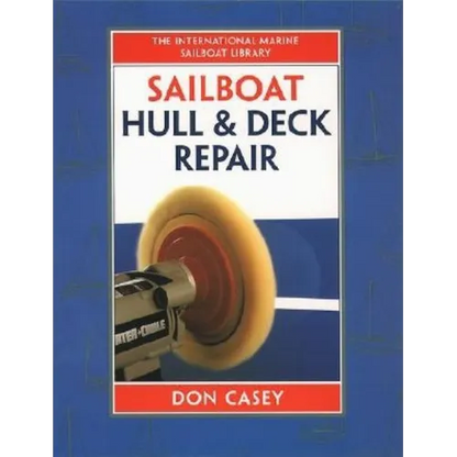 Sailboat Hull and Deck Repair - Hardcover
