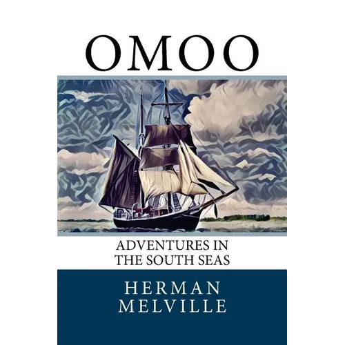 Omoo: Adventures in the South Seas - Paperback