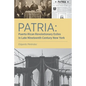 Patria: Puerto Rican Revolutionary Exiles in Late Nineteenth Century New York - Paperback
