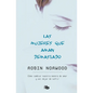 Las Mujeres Que Aman Demasiado / Women Who Love Too Much - Paperback