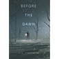 Before the Dawn - Hardcover