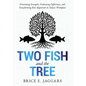 Two Fish and the Tree: Prioritizing Strengths, Embracing Differences, and Transforming Role Alignment in Today's Workplace - Hardcover