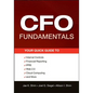 CFO Fundamentals: Your Quick Guide to Internal Controls, Financial Reporting, Ifrs, Web 2.0, Cloud Computing, and More - Paperback