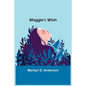 Maggie's Wish - Paperback